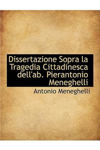 Dissertazione Sopra La Tragedia Cittadinesca Dell'ab. Pierantonio Meneghelli