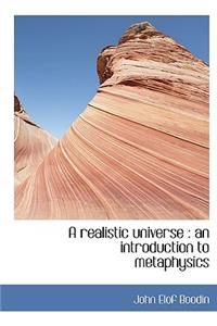 A Realistic Universe