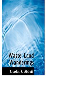 Waste Land Wanderings