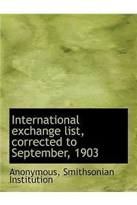 International Exchange List, Corrected to September, 1903