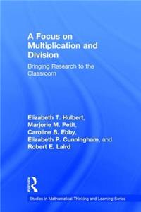 A Focus on Multiplication and Division