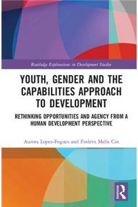 Youth, Gender and the Capabilities Approach to Development