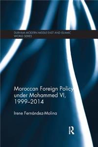 Moroccan Foreign Policy Under Mohammed VI, 1999-2014