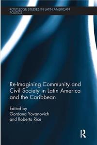 Re-Imagining Community and Civil Society in Latin America and the Caribbean