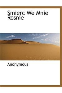 Smierc We Mnie Rosnie