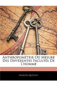 Anthropométrie Où Mesure Des Différentes Facultés De L'homme