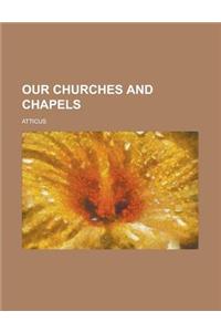 Our Churches and Chapels