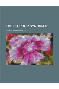 The Pit Prop Syndicate
