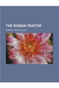 The Roman Traitor Volume 2