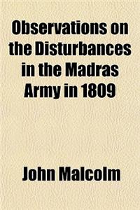 Observations on the Disturbances in the Madras Army in 1809