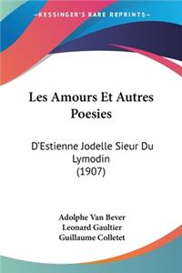 Les Amours Et Autres Poesies