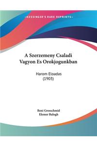 A Szerzemeny Csaladi Vagyon Es Orokjogunkban
