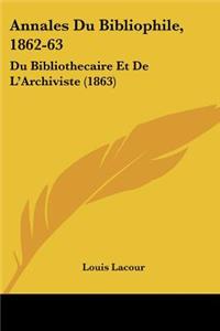 Annales Du Bibliophile, 1862-63