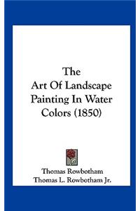 The Art of Landscape Painting in Water Colors (1850)
