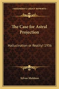 The Case for Astral Projection