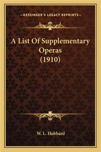 List of Supplementary Operas (1910)