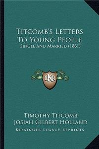 Titcomb's Letters To Young People