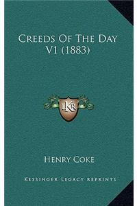 Creeds of the Day V1 (1883)
