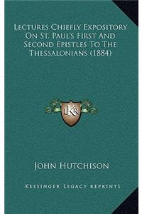 Lectures Chiefly Expository on St. Paul's First and Second Epistles to the Thessalonians (1884)