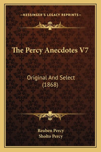 The Percy Anecdotes V7