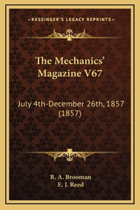 The Mechanics' Magazine V67