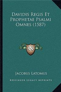 Davidis Regis Et Prophetae Psalmi Omnes (1587)