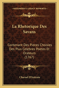 La Rhetorique Des Savans