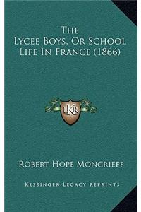 The Lycee Boys, Or School Life In France (1866)