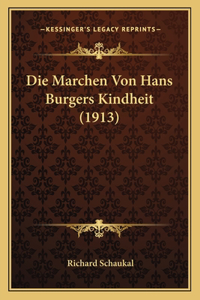 Marchen Von Hans Burgers Kindheit (1913)