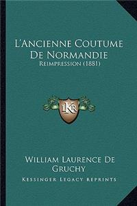L'Ancienne Coutume De Normandie