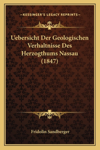 Uebersicht Der Geologischen Verhaltnisse Des Herzogthums Nassau (1847)