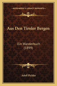 Aus Den Tiroler Bergen