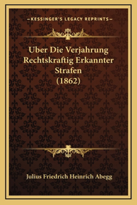 Uber Die Verjahrung Rechtskraftig Erkannter Strafen (1862)