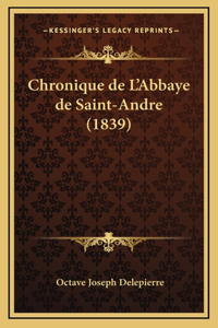 Chronique de L'Abbaye de Saint-Andre (1839)