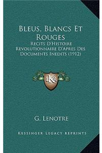 Bleus, Blancs Et Rouges