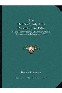 Dial V27, July 1 To December 16, 1899