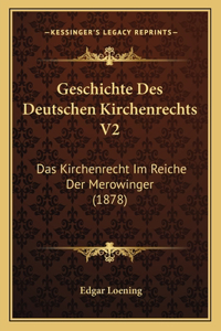 Geschichte Des Deutschen Kirchenrechts V2