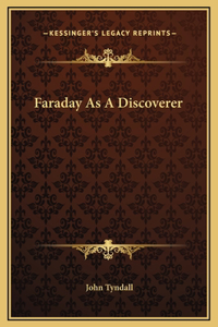 Faraday As A Discoverer