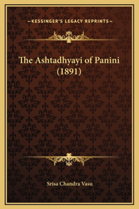 Ashtadhyayi of Panini (1891)