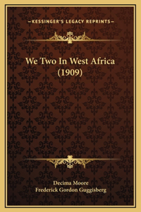 We Two In West Africa (1909)