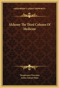 Alchemy The Third Column Of Medicine