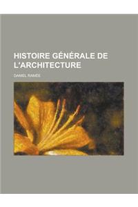 Histoire Generale de L'Architecture