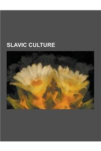 Slavic Culture: Ba (Personal Name), Birch Bark Manuscript, Bread and Salt, Busojaras, Chervona Ruta, Culture of Belarus, Culture of Bo