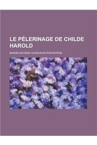 Le Pelerinage de Childe Harold