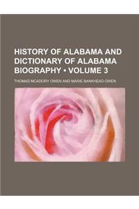 History of Alabama and Dictionary of Alabama Biography (Volume 3)