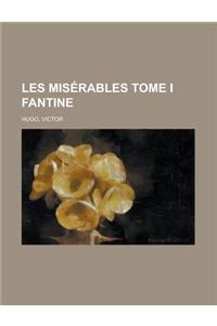 Les Miserables Tome I Fantine