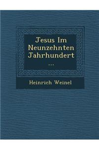 Jesus Im Neunzehnten Jahrhundert...