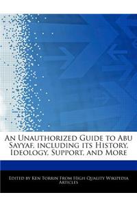 An Unauthorized Guide to Abu Sayyaf, Including Its History, Ideology, Support, and More