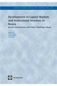 Development of Capital Markets and Institutional Investors in Russia: Recent Achievements and Policy Challenges Ahead