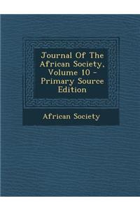 Journal of the African Society, Volume 10